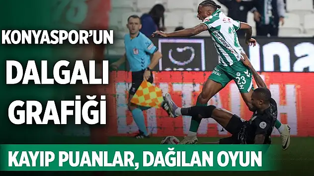 Konyaspor'un dalgalı grafiği: Kayıp puanlar, dağılan oyun