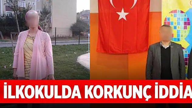 İlkokulda korkunç iddia