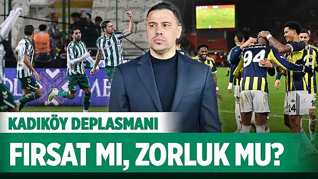 Çağdaş Atan için Kadıköy deplasmanı fırsat mı, zorluk mu?