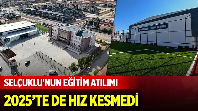 Selçuklu'nun eğitim atılımı hız kesmedi