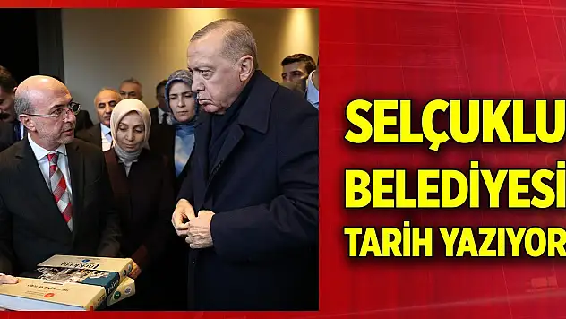 Selçuklu Belediyesi tarih yazıyor... Başkan Pekyatırmacı Cumhurbaşkanı Erdoğan'a takdim etti