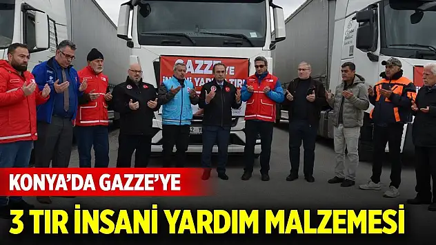 TDV Konya Şubesinden Gazze'ye 3 tır insani yardım malzemesi dualarla yola çıktı