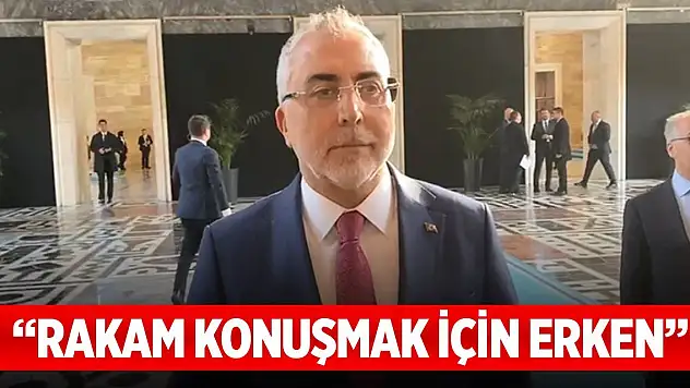 Bakan Işıkhan: Asgari ücret rakamını konuşmak için erken
