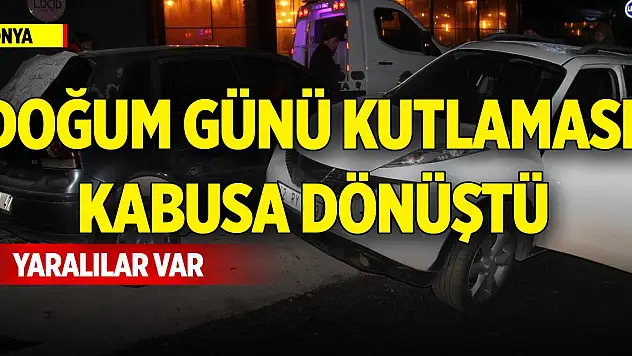Konya'da doğum günü kutlaması kabusa dönüştü: Yaralılar var