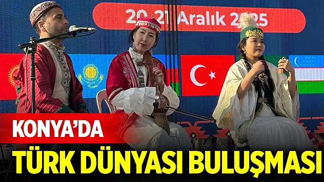 Konya'da Türk Dünyası buluşması