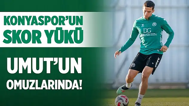 Konyaspor'un skor yükü Umut'un omuzlarında