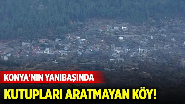 Konya'nın yanıbaşında kutupları aratmayan köy!