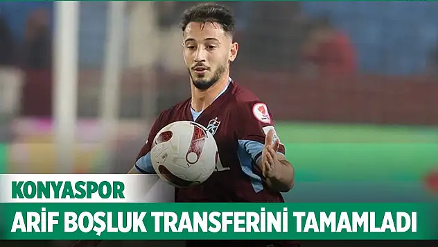 Konyaspor, Arif Boşluk transferini tamamladı