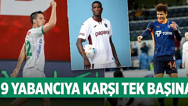 9 yabancıya karşı tek yerli Konyaspor'dan