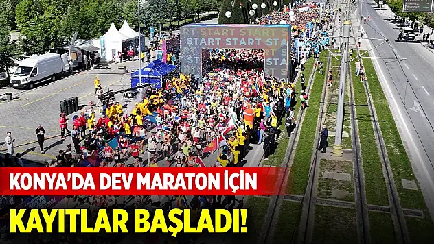 Konya'da dev maraton için kayıtlar başladı!