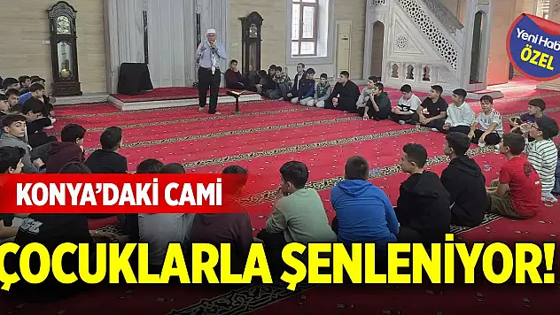 Konya'daki cami çocuklarla şenleniyor!