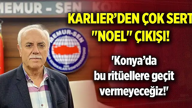 Nazif Karlıer'den çok sert 'Noel' çıkışı! 'Konya'da bu ritüellere geçit vermeyeceğiz!'