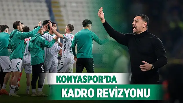 Konyaspor'da kadro revizyonu