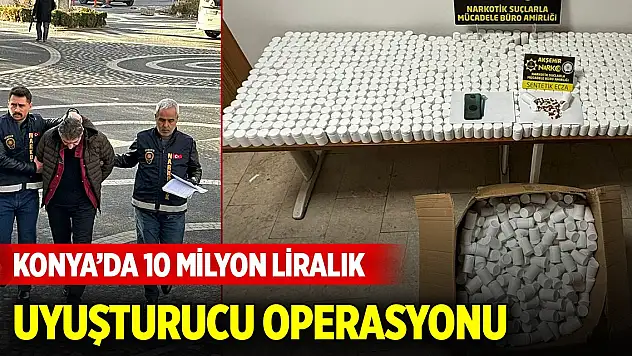 Akşehir'de zehir tacirlerine operasyon! 10 milyon liralık uyuşturucu ele geçirildi
