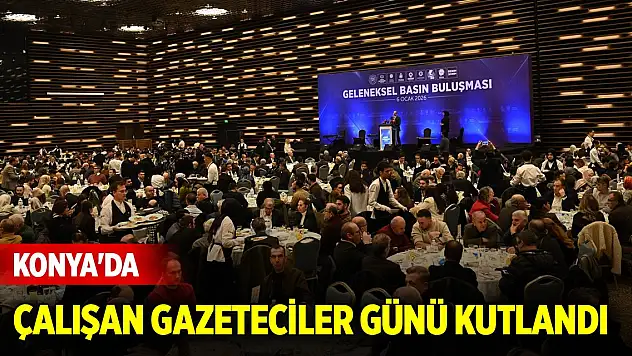 Konya basını geleneksel buluşmada bir araya geldi