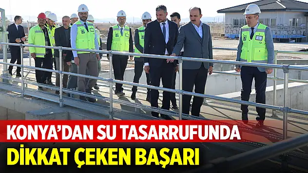 Konya'dan su tasarrufunda dikkat çeken başarı