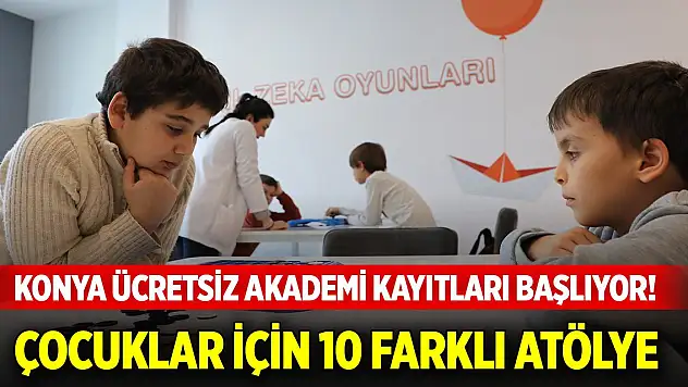 Konya Karatay'da ücretsiz akademi kayıtları başlıyor! Çocuklar için 10 farklı atölye