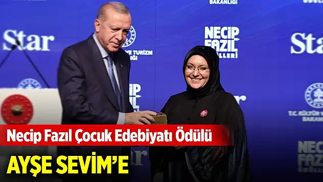 Necip Fazıl Çocuk Edebiyatı Ödülü Ayşe Sevim'e