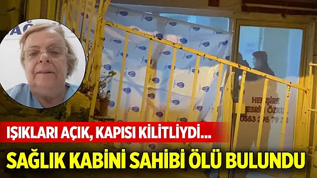 Işıkları açık, kapısı kilitliydi... Sağlık kabini sahibi sandalyede ölü bulundu