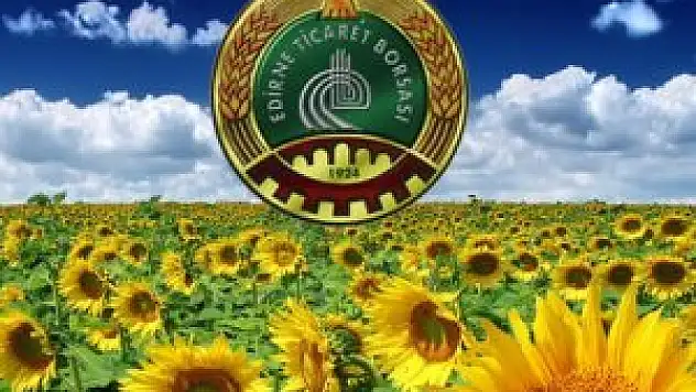 Edirne Ticaret Borsası'nda günün fiyatları