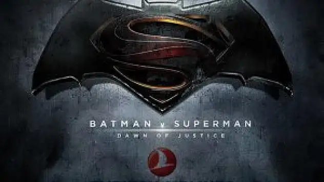 THY 'Batman v Superman: Adaletin Şafağı' filmine sponsor oldu