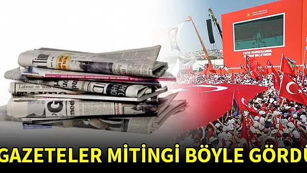 Gazeteler tarihi Yenikapı Mitingi'ni böyle gördü