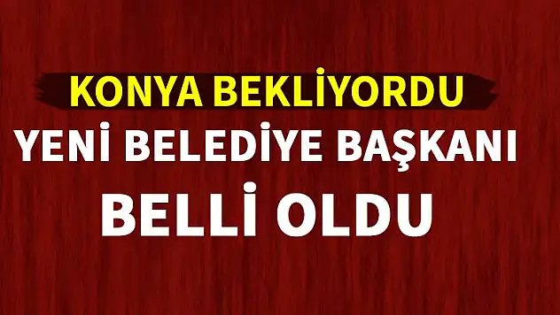 İşte Ilgın'ın yeni belediye başkanı