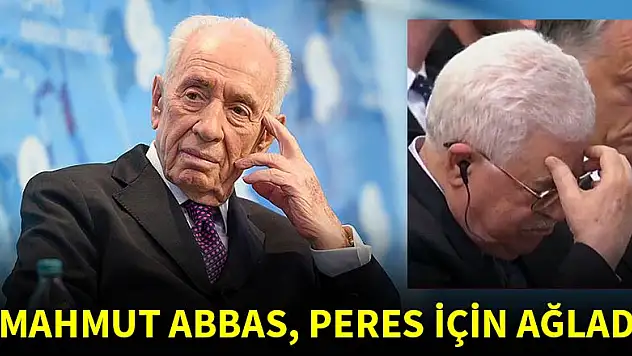 Filistin Devlet Başkanı Mahmud Abbas, Peres için ağladı