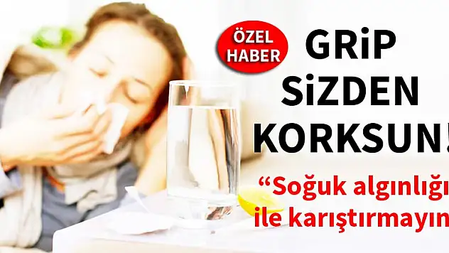 Grip sizden korksun!