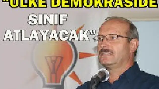 Sorgun,Demokratikleşme Paketi'ni  değerlendirdi