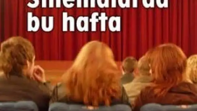 Altı yeni film izleyiciyle buluşacak