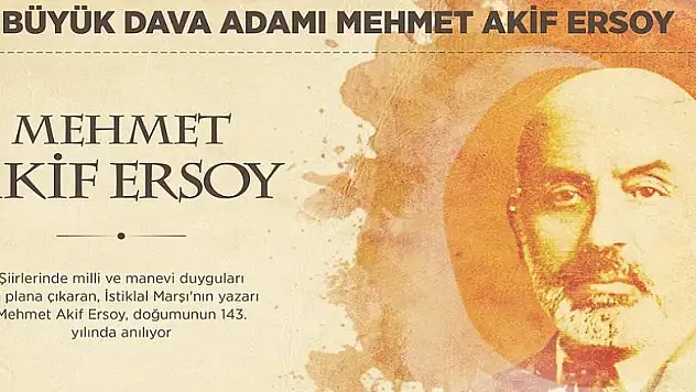 Büyük dava adamı Mehmet Akif Ersoy