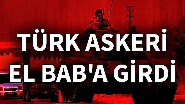 Türk askeri El Bab'a girdi