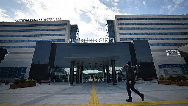 Mersin Şehir Hastanesinin açılış tarihi belli oldu