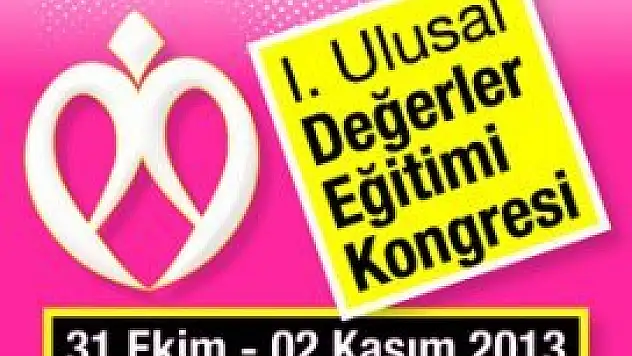 '1. Ulusal Değerler Eğitimi Kongresi' Konya'da yapılacak