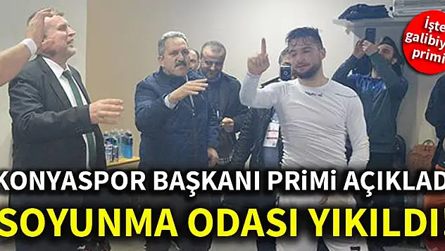 Konyaspor başkanı primi açıkladı, soyunma odası yıkıldı!