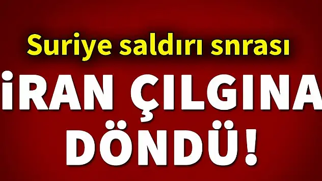 ABD'nin Suriye saldırısı İran'ı çılgına çevirdi!