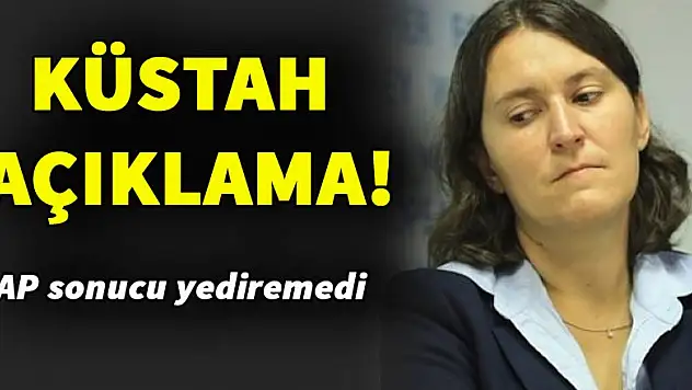 Küstah açıklama! AP sonucu yediremedi