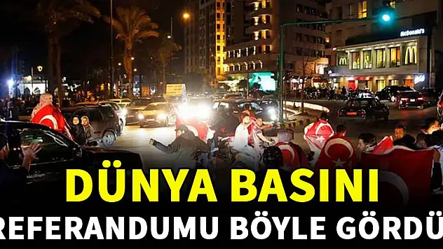 Dış basının manşetleriyle 16 Nisan!