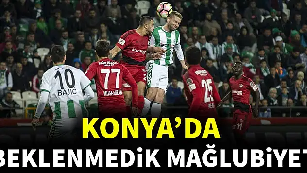 Konya'da beklenmedik mağlubiyet!