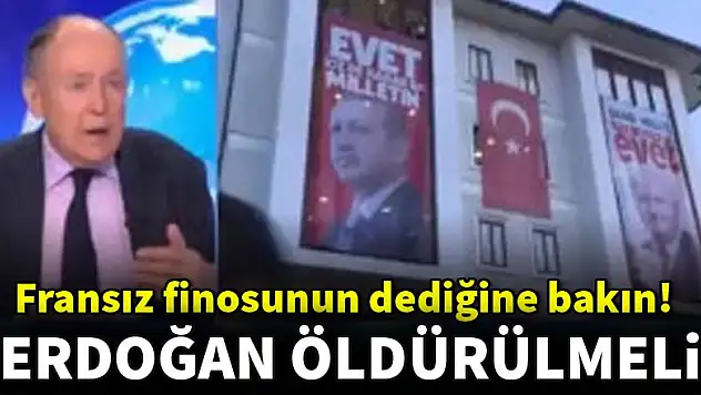 Defarges'dan alçak sözler: Erdoğan öldürülmeli