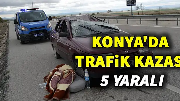 Konya'da trafik kazası: 5 yaralı