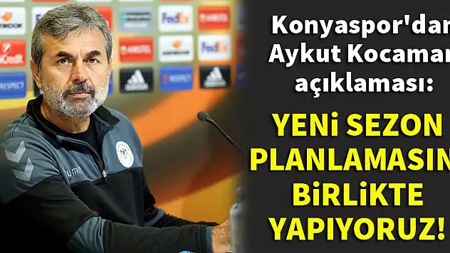 Konyaspor'dan flaş Aykut Kocaman açıklaması!