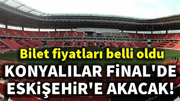 Konyaspor - Başakşehir  final maçının bilet fiyatları belli oldu!