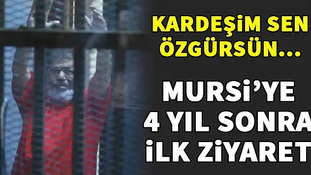 Mursi'ye 4 yıl aradan sonra ilk ziyaret