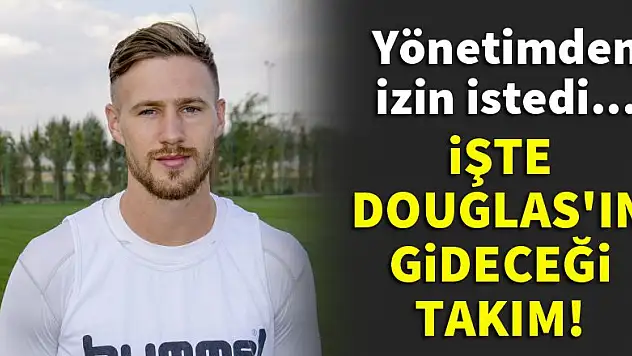 Douglas izin istedi, Konyaspor'dan ayrılıyor!