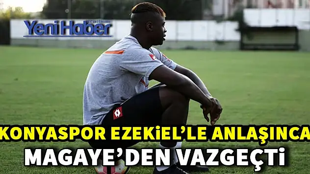 Konyaspor, Magaye'den vazgeçti