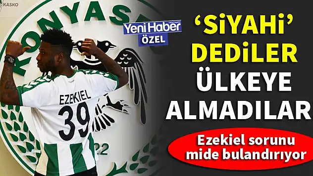 Konyaspor'un yıldızını 'siyahi' diye Avusturya'ya almamışlar!