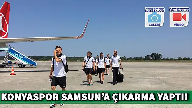 Konyaspor Samsun'a çıkarma yaptı!