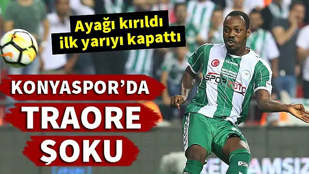 Konyaspor'da Traore şoku! İlk yarıyı kapattı